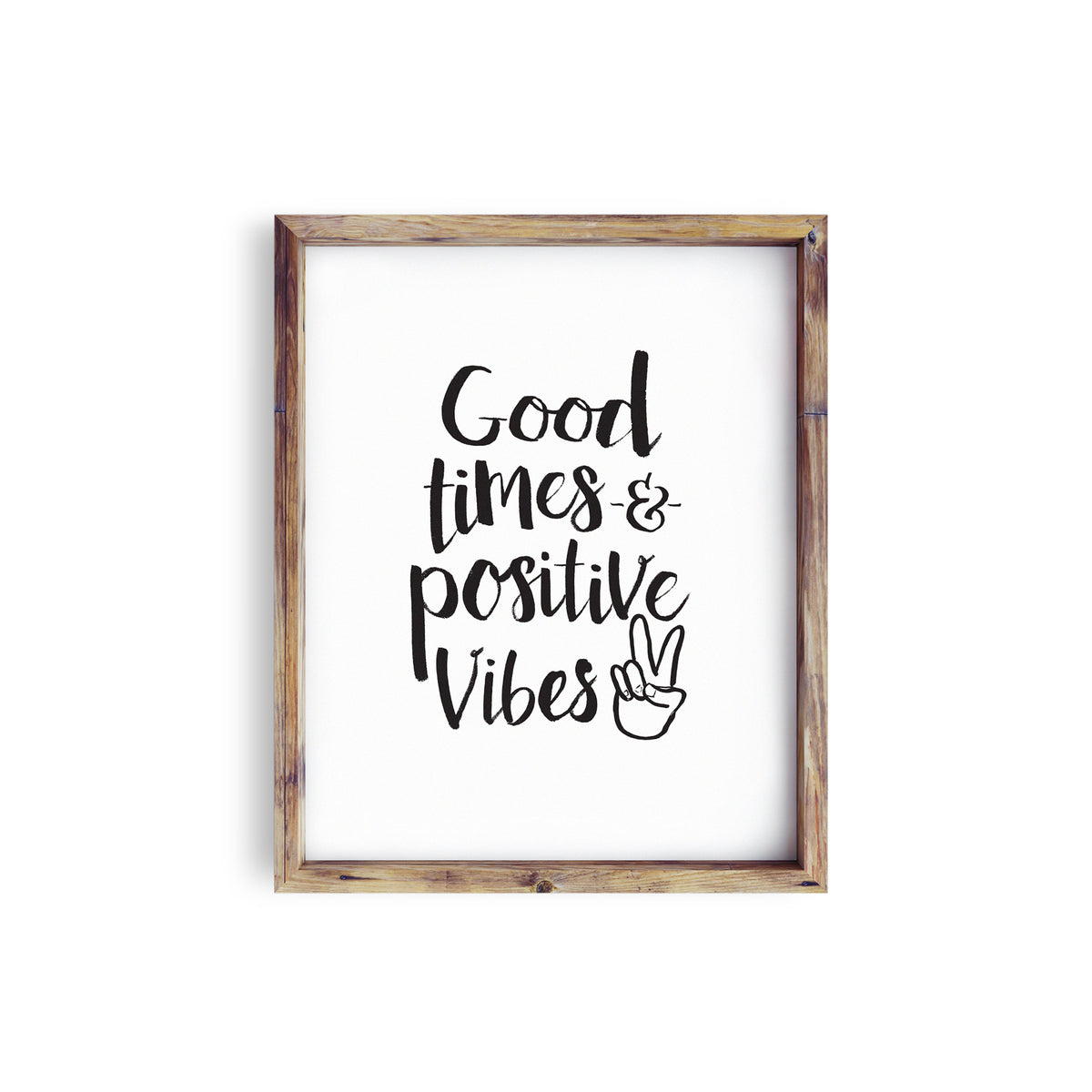 Good Times &amp; Positive Vibes • Art Print