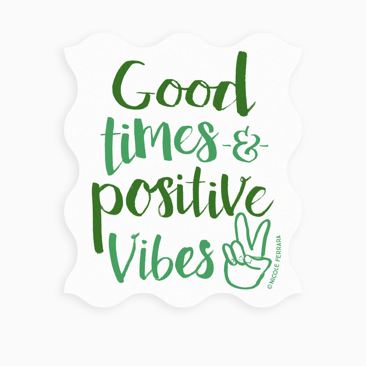Good Time & Positive Vibes - Sticker