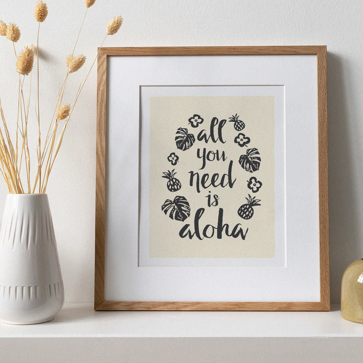 All You Need Is Aloha • Art Print • Sand